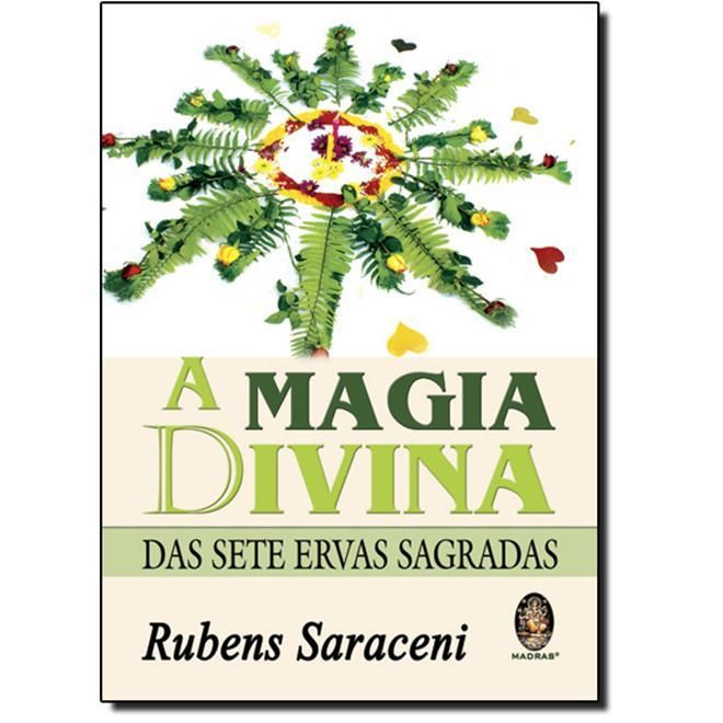 Magia Divina das Sete Ervas Sagradas, A